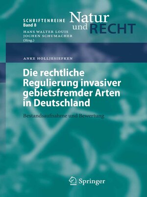 cover image of Die rechtliche Regulierung invasiver gebietsfremder Arten in Deutschland
